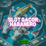 Slot Online Gacor Habanero